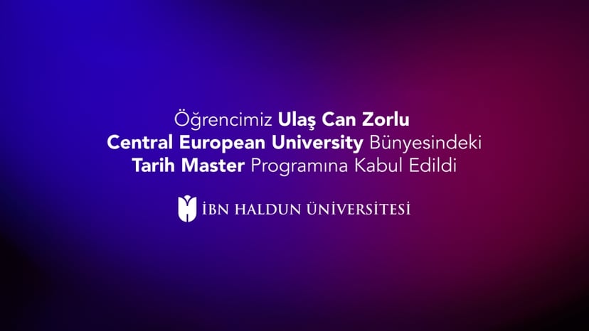 Öğrencimiz Ulaş Can Zorlu Central European University Bünyesindeki Tarih Master Programına Kabul Edildi
