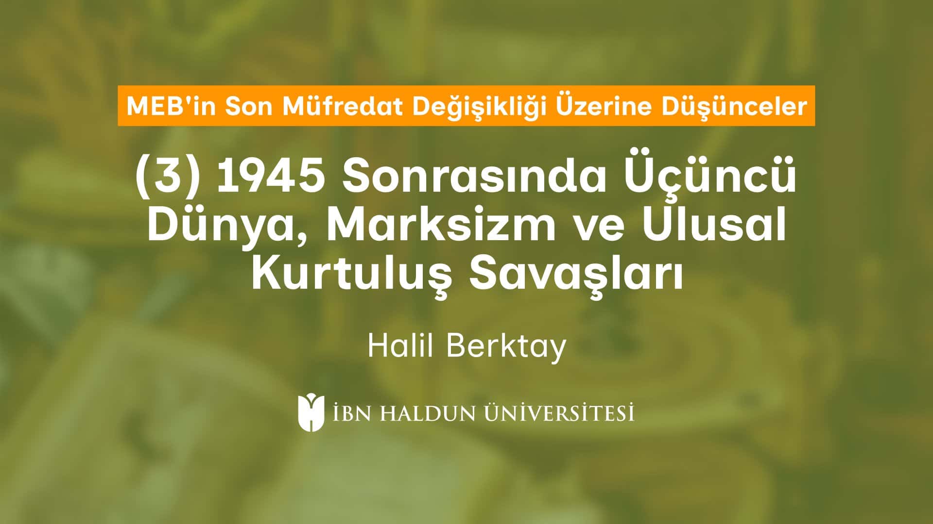 (3)1945 Sonrasında Üçüncü Dünya, Marksizm ve Ulusal Kurtuluş Savaşları